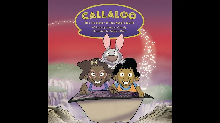 Callaloo: The Trickster and the Magic Quilt- Read ...