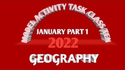Model Activity Task class Ten January part 1 Geography