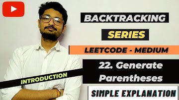 22. Generate Parentheses | Backtracking Series | LEETCODE