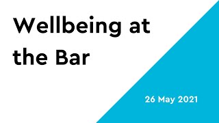Wellbeing at the Bar