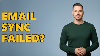 How Can You Fix Email Synchronization After A Password Change?