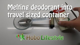 Melting Deodorant Into Travel Sized Container