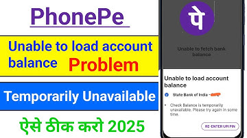 Check Balance is temporarily unavailable. Please try again in some time in PhonePe 2025