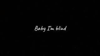 Nevada Brave - Baby I'm blind (Lyric's)