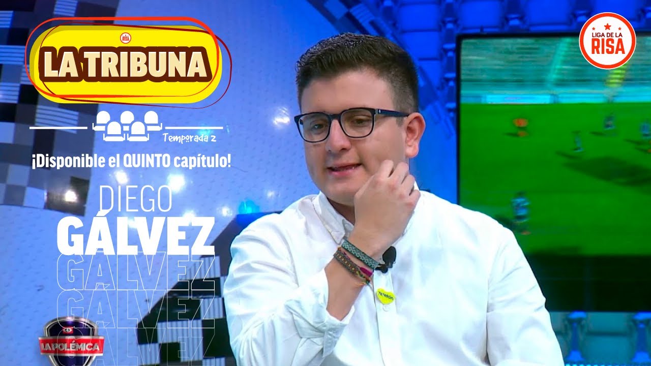 La Tribuna Capítulo 6 Diego Gálvez YouTube