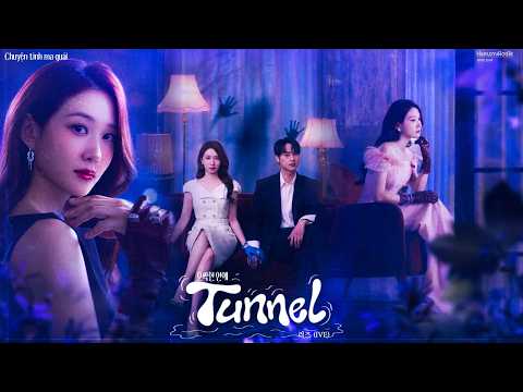 Vietsub -  -- 리즈(LIZ) (IVE) - 터널 - Spooky in Love OST Part.1 :: CHUYỆN TÌNH MA QUÁI  OST