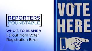 Will NJ’s voter registration glitch hurt Democrats in future elections? | Reporters Roundtable