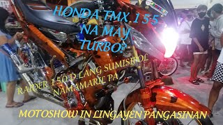 Motorshow In Lingayen Pangasinan Honda Tmx 155 Na Naka Turbo Na?Raider 150 Rapid Backfire...