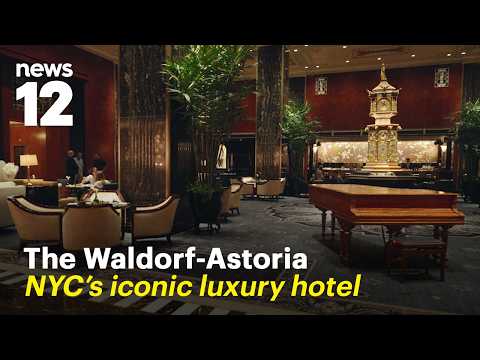 Inside the Waldorf Astoria: A legacy of power, prestige, and reinvention