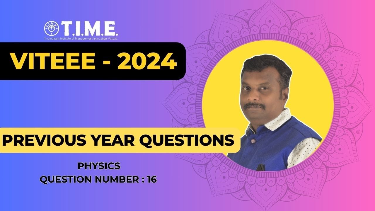 VITEEE - PHYSICS MOST PREDICTED QUESTIONS - 2025 - PART 16