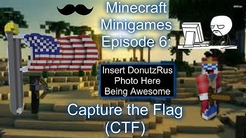 Minigames - Capture the Flag!