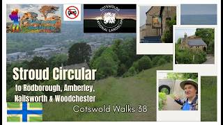 Cotswold Walks 38 | Car Free | Stroud Circular - to Rodborough, Amberley, Nailsworth &amp; Woodchester.