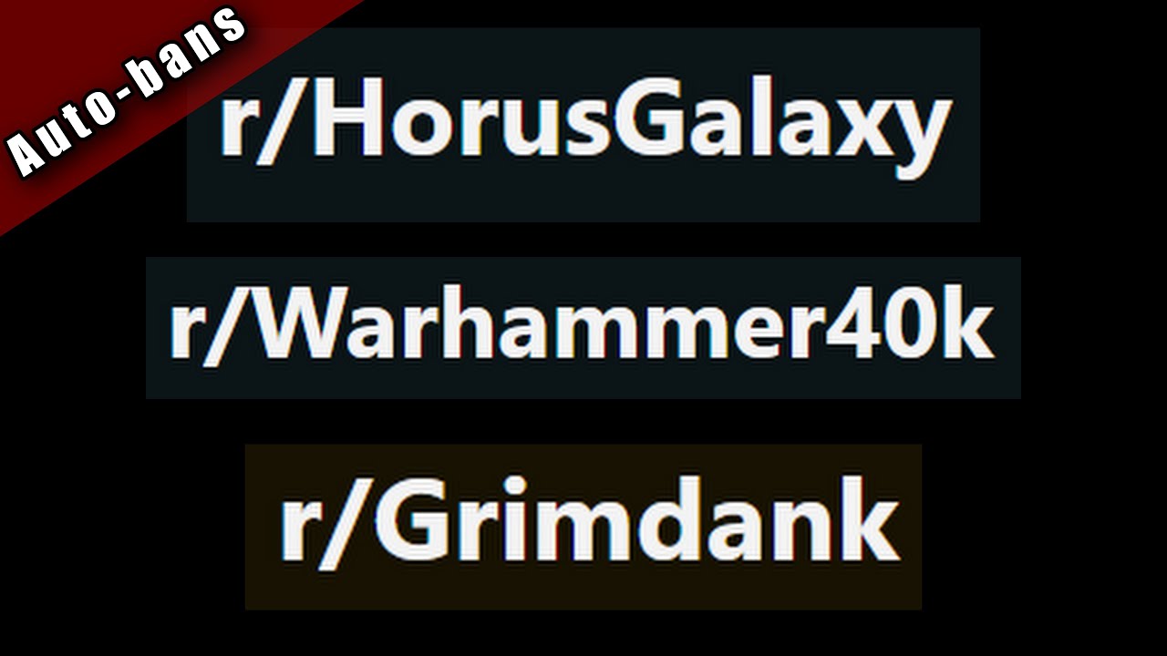 The Warhammer 40k Reddit situation.
