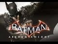 Batman: Рыцарь Аркхема — Русский трейлер! (HD) Batman: Arkham Knight