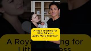 Download Lagu A Royal Blessing for Little Princess Zahra Mariam Bolkiah 👑✨ MP3