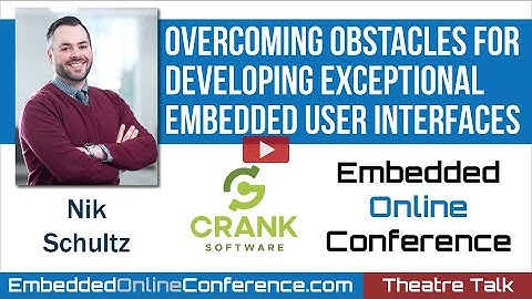Embedded user interfaces! Overcoming obstacles for developing exceptional UIs
