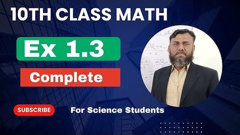 TClass 10 Maths Chapter 1 Ex. 1.3 (complete) || 10th class math ex 1.3 (complete Solution)