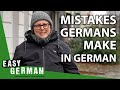 Mistakes Germans Make in German | Easy German 385