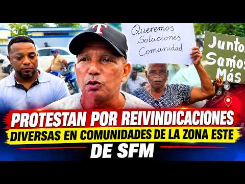 PROTESTAN POR REIVINDICACIONES DIVERSAS EN COMUNIDADES DE LA ZONA ESTE DE SFM