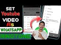 Set youtube video as whatsapp ringtone