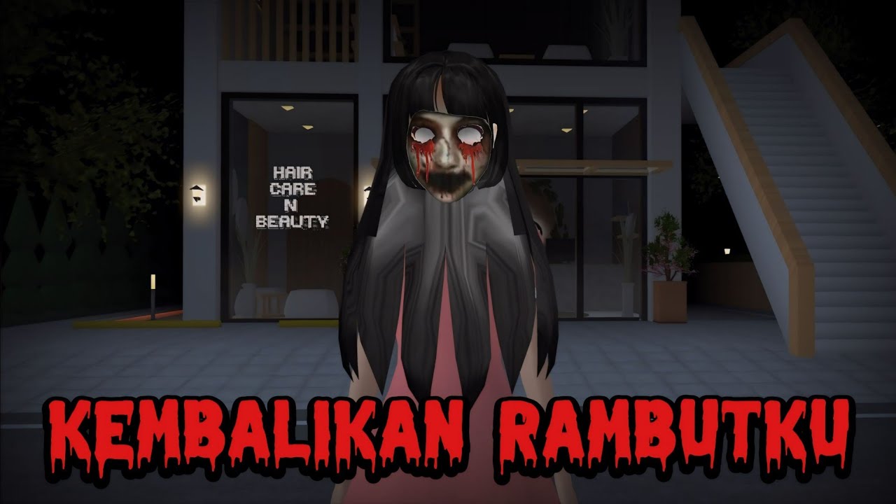 KEMBALIKAN RAMBUTKU || HORROR MOVIE SAKURA SCHOOL SIMULATOR