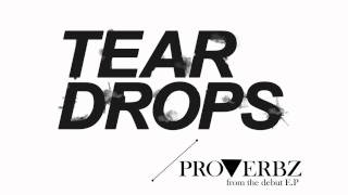 Proverbz - Teardrops Feat Jamie Bailey Prod Monty