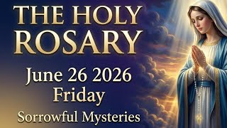Holy Rosary June 26 2026 | Friday Rosary with Scripture Meditation | Sorrowful Mysteries Today