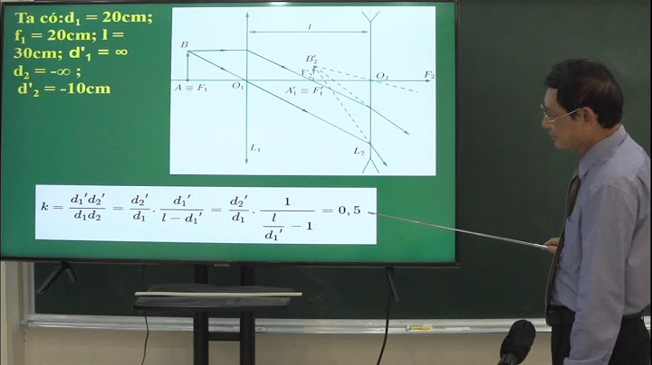 Giải bài toán hệ thấu kính f1 40cm f2 15cm