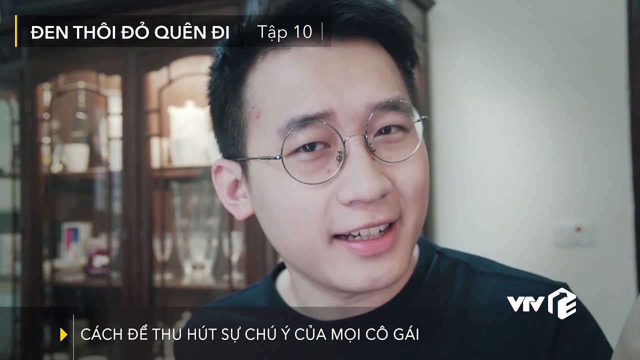 ⁣VTV Giải Trí | Đen thôi đỏ quên đi tập 10 | Cách để thu hút sự chú ý của mọi cô gái