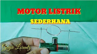 CARA MEMBUAT MOTOR LISTRIK SEDERHANA//HOW TO MAKE A SIMPLE ELECTRIC MOTOR//GAYA LORENTZ