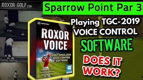 ROXOR VOICE - Simulator Control Software - Skytrak TGC-2019 - Sparrow Point Par 3 - Does it Work?