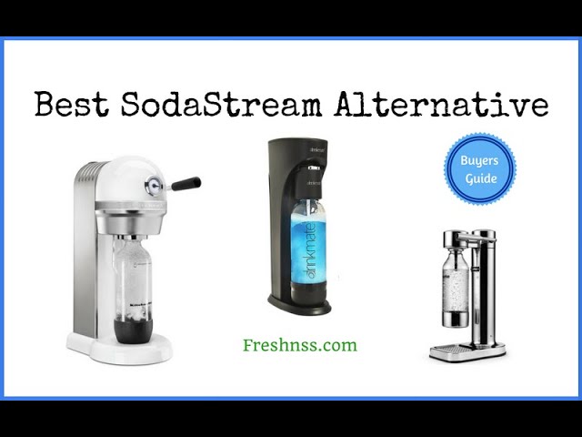 Best SodaStream Alternatives (Buyers Guide)