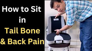 How to sit in Back Pain, Back support while sitting, How to sit in Tail Bone Pain, Sitting position