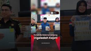 Rumah Eks Gubernur Lampung Digeledah Kejati
