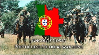 Angola é Nossa - Portuguese Colonial War Song (Angola is Ours)