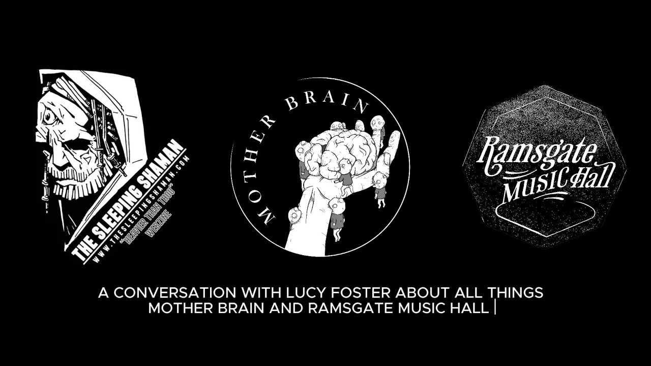 A Conversation about Ramsgate Music Hall + Mother Brain with Lucy Foster