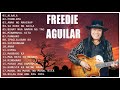 Tagalog Love Songs of All Time - Freddie Aguilar Greatest Hits NON-STOP - Bagong OPM Ibig Kanta 2021