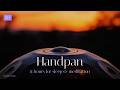Handpan 8 Hours for Sleep & Meditation | 432 Hz Deep Resonance