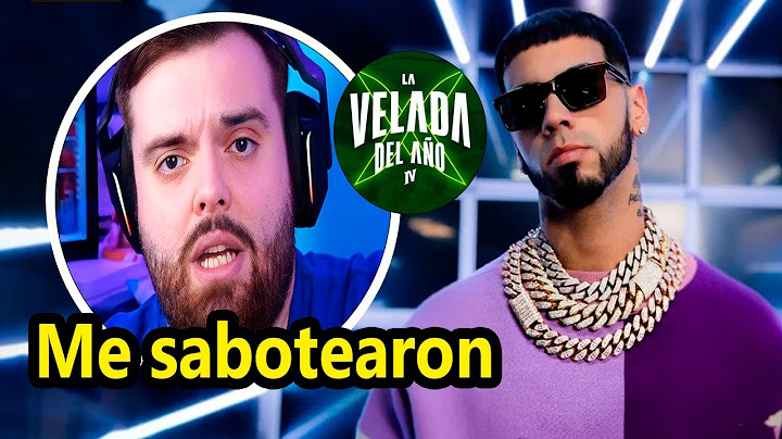 Anuel explota contra Ibai y La Velada del Año
