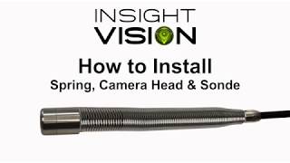 how to install the sonde, spring and camera head - insight | vision