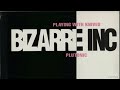 Bizarre Inc Playing with knives (RDM Mix)