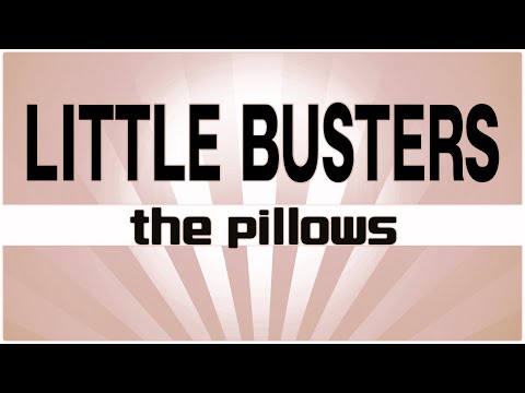 自作カラオケ音源】LITTLE BUSTERS / the pillows - YouTube
