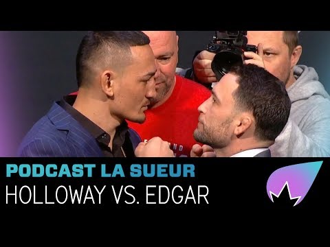 PREVIEW & PRONO UFC 240 Max Holloway vs. Frankie Edgar | #PodcastLaSueur