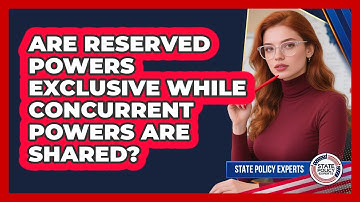 Are Reserved Powers Exclusive While Concurrent Powers Are Shared?