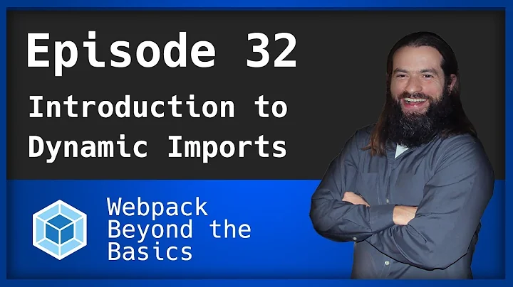 Webpack - Ep. 32 - Dynamic Import Introduction