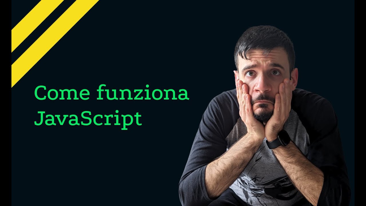 Come funziona JavaScript sotto al cofano | Lezione 10 | Corso ...