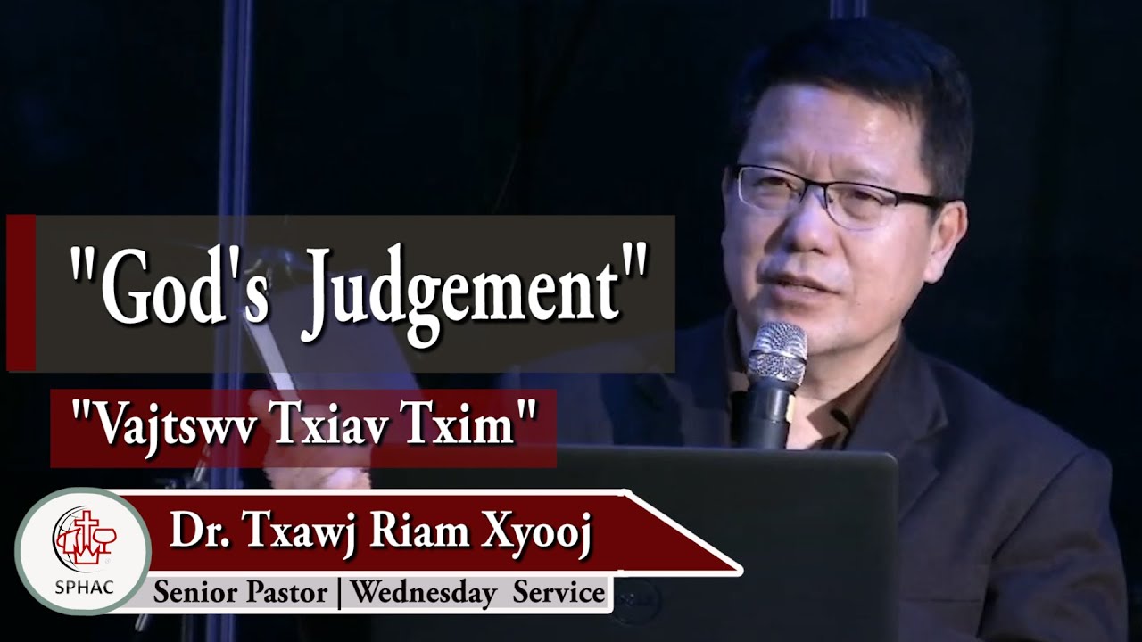 02-03-2021 || Wednesday Service "God's Judgement" || Dr. Txwaj Riam Xyooj