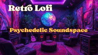 Retro Lofi — Psychedelic Soundspace (1 Hour)