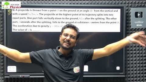 A projectile is thrown from a point O on the ground at an angle 45 from the vertical and with a spe