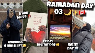 Ramadan Day 03🌙✨🇨🇦|| Rainy Ramadan Day🌧️Friday Recitations🤲